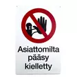 Asiattomilta pääsy kielletty -opaste - Opasteet ja varoituskyltit - 6430050628468 - 1