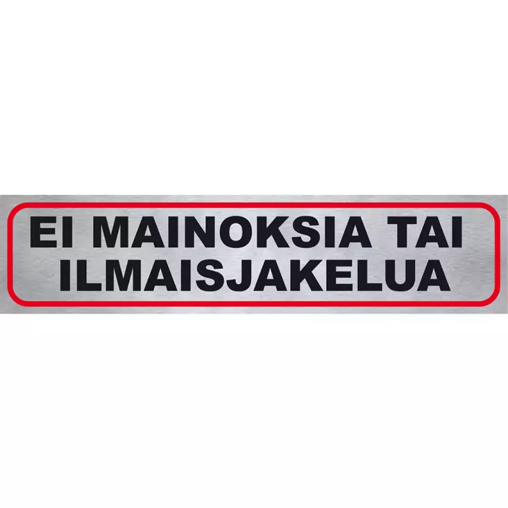 Opastetarra ?ei mainoksia tai ilmaisjakelua? - Kyltit ja opasteet - 6414676008408 - 1