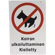 Opaste koiran ulkoiluttaminen kielletty - Opasteet ja varoituskyltit - 6410412590459 - 1
